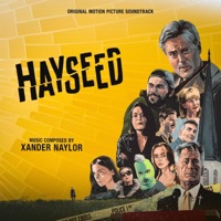 Hayseed (Original Motion Picture Soundtrack) - Xander Naylor