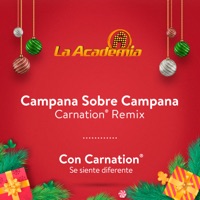 Campana Sobre Campana Carnation®️ (Remix) [feat. Carolina Heredia, Mario Girón & Julio Avila] - Single - LA ACADEMIA