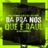 Da pra nos Que É Raul - Single