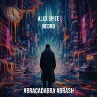 Abracadbra Abrash - Single - Alex Spite & Nedro