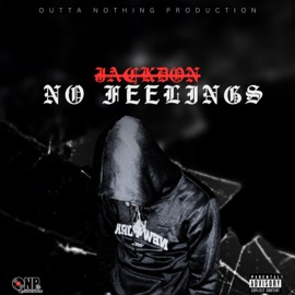 No Feelings Jackdon