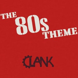 The 80s Theme Clank