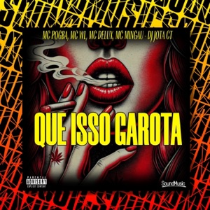 Que Isso Garota (feat. Mc Mingau)