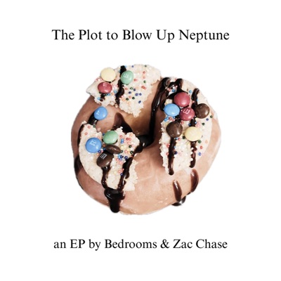 The Plot to Blow Up Neptune - EP