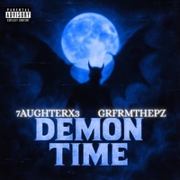 Demon Time (feat. Grfrmthepz) - Single - 7aughterX3