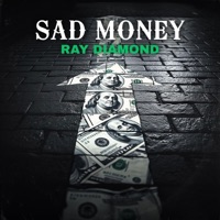 Sad Money - Single - Ray Diamond