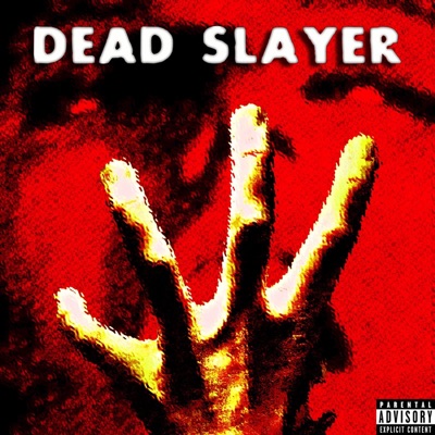 DEAD SLAYER - Single
