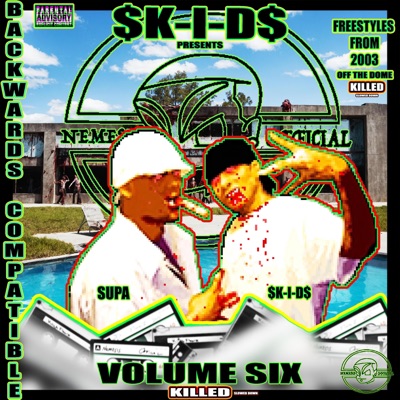 BACKWARDS COMPATIBLE:VOLUME SIX (KILLED)