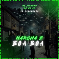 MARCHA E BOA BOA - Single - DJ Fernandez, Mc Ws Sp & Mc Sincero