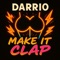 Make It Clap - Darrio & Dancehall Station lyrics