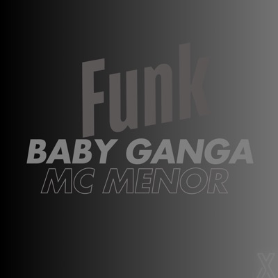 Xmellox gang - Baby gang Mc Menor Funk
