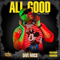 All Good - Single - 5ive Mics