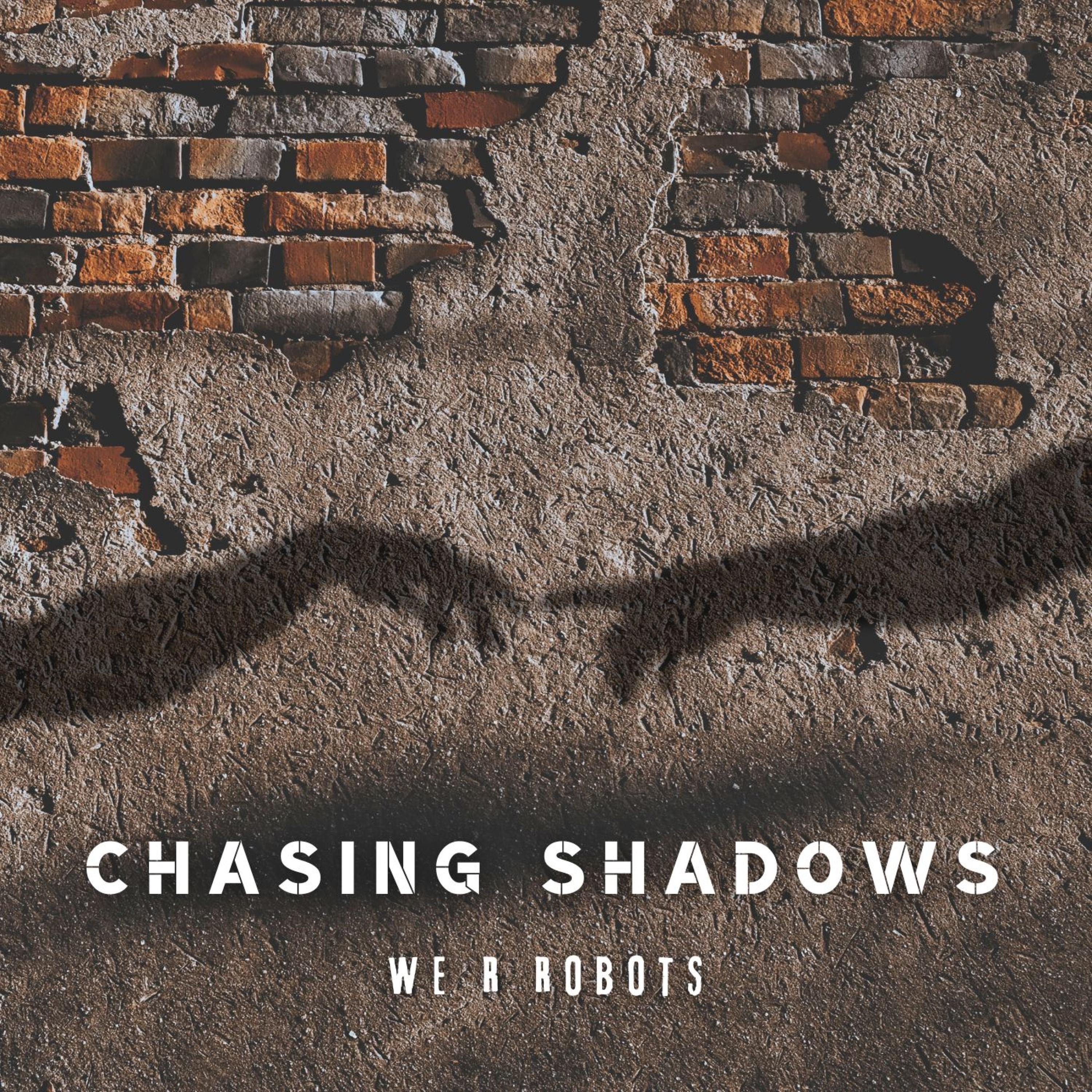 Chasing shadows - Single