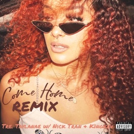 Come Home, Vol. 2 (feat. TayLaNae, Nick Tran & K1ngKev) tre.