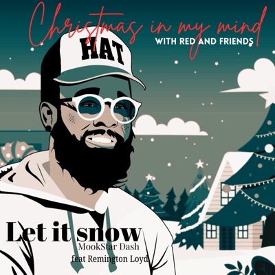 Let it Snow REDmix (feat. MookStar Dash & Remington Loyd) - Single