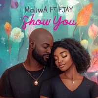 Show You (feat. F Jay) - Single - MaliwA