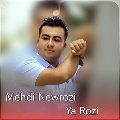 Song - Ya Rozi - Mehdi Newrozi