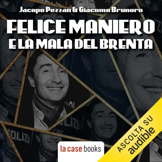 Felice Maniero e la Mala del Brenta: La vera storia di Faccia d'Angelo
