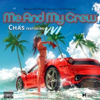 Me And My Crew (feat. VVI) - Single - Chas