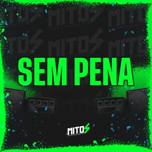 Sem Pena (feat. DJ NDM)