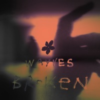 Broken - Single - Wayves