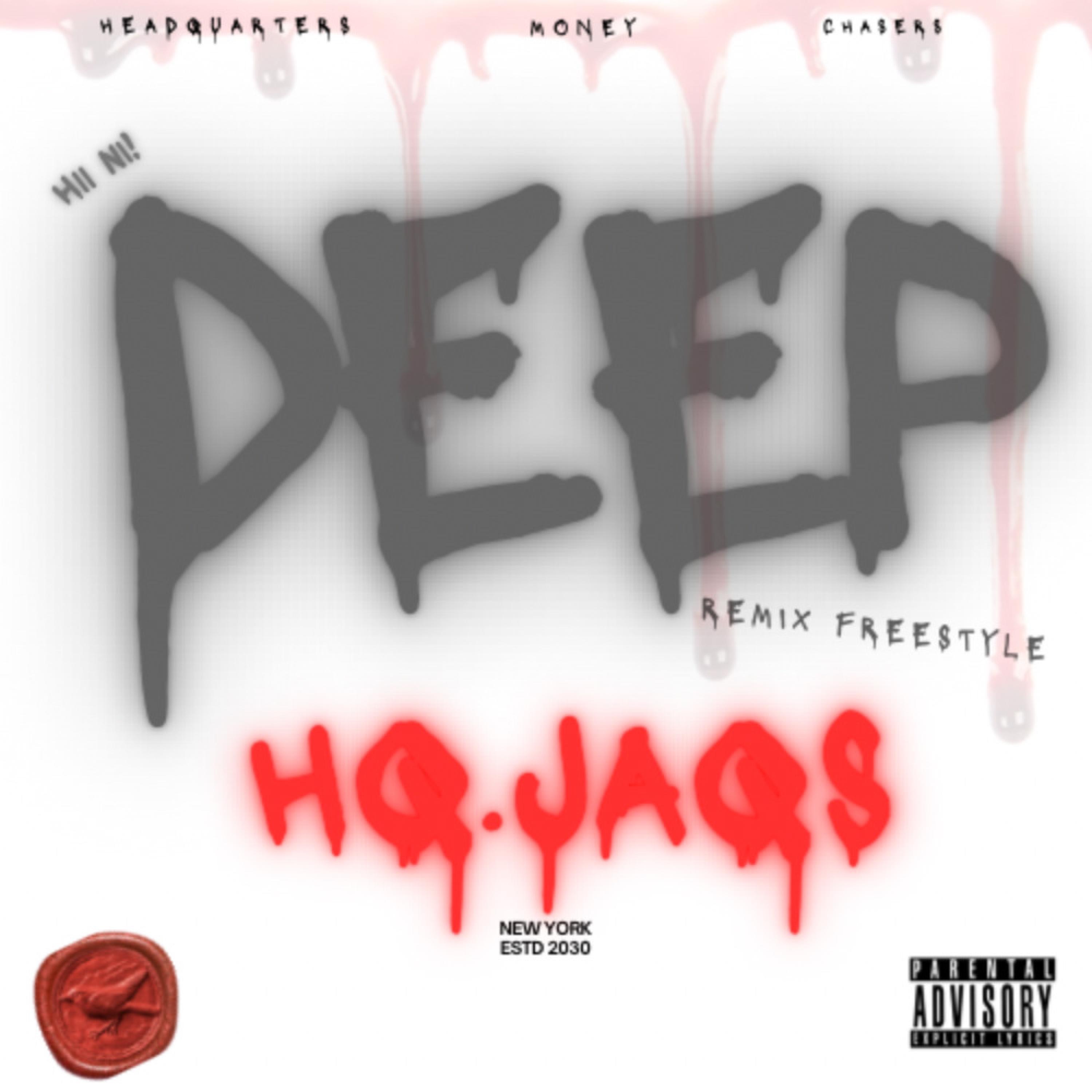 DEEP | remix freestyle - HQJAQS: Song Lyrics, Music Videos & Concerts