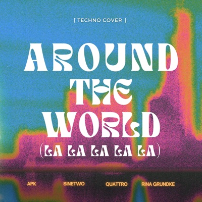 Around the World (La La La La La) (feat. Rina Grundke) - Single