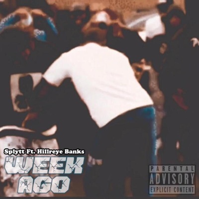 Week Ago (feat. Hillreye Banks) - Single