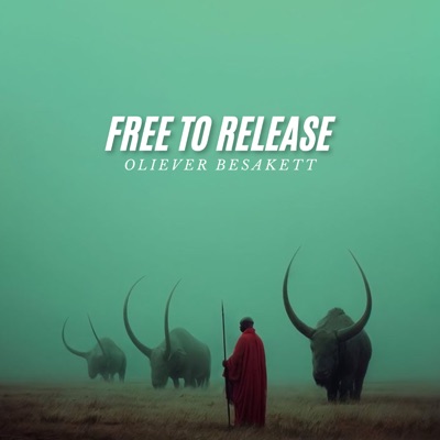 OLIEVER BESAKETT - FREE TO RELEASE