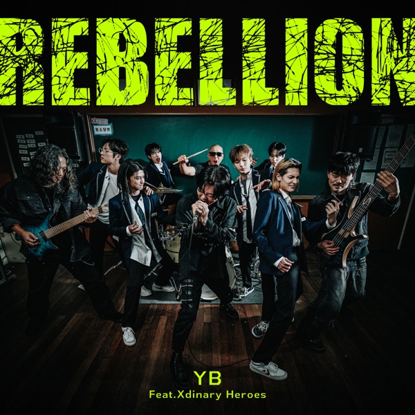 YB – Rebellion (feat. Xdinary Heroes) – Single