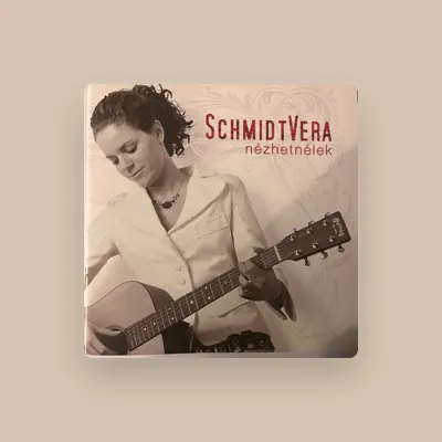 Listen to Schmidt Vera, watch music videos, read bio, see tour dates & more!