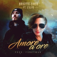 Amore a ore (feat. L'Elfo) - Single - Brigitte Circo