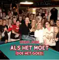 Als het moet