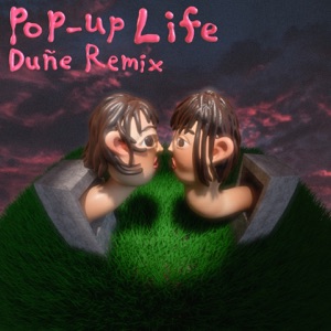 pop-up Life (Duñe Remix) - Single
