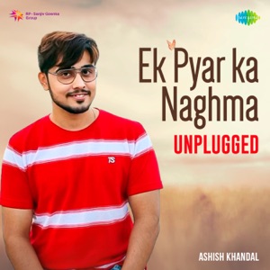 Ek Pyar Ka Naghma (Unplugged)