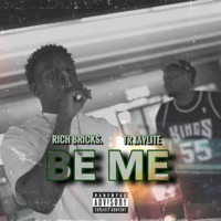 BE ME (feat. TR JAYLITE) - Single - Rich Bricks