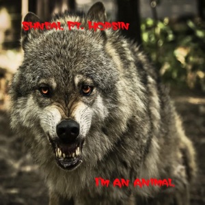 I'm an Animal (feat. Hopsin) - Single