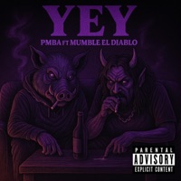 YEY (feat. Mumble el Diablo) - Single - PMBA