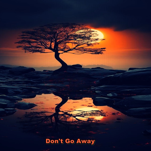 Don't Go Away