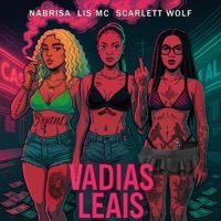 VADIAS LEAIS (feat. Toniazzo) - Single - Linha de Frente Int, Scarlett Wolf, Lis Mc & NaBrisa