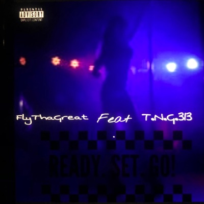 Ready Set Go (feat. T.N.G.313) - Single