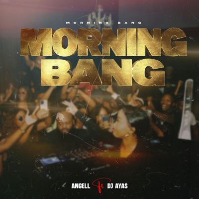 Morning Bang (feat. Dj Ayas) - Single