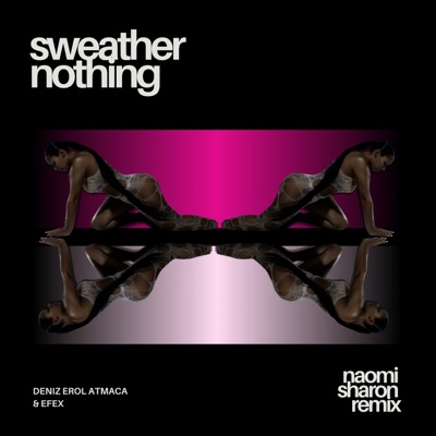Sweather Nothing (feat. Efex) [Afro House Remix] - Single