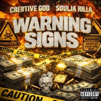Warning Signs - Single - Cre8tive God & Soulja Rilla
