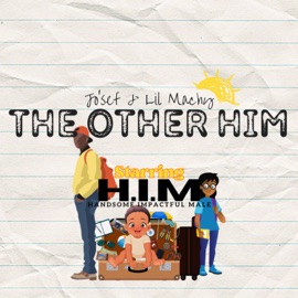 The other H.I.M. (feat. Lil Machy) Jo'sef