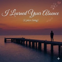 I Learned Your Absence. - Single - Dreams in Love
