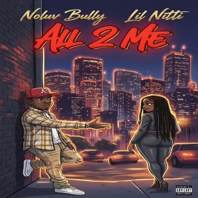 All 2 Me (feat. Lil Nitti) - Single