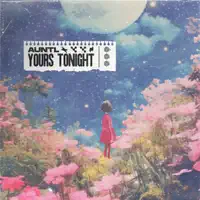Yours Tonight — Auntl