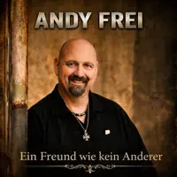 Ein Freund wie kein Anderer — Andy Frei