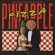 Pineapple Pizza (Extended Mix)